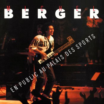 Michel Berger Celui qui chante (Live 84)