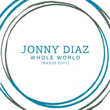 Jonny Diaz Whole World (Radio Edit)