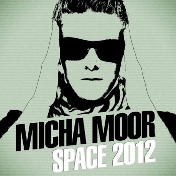 Micha Moor Space 2012 (Jesse Voorn Remix Edit)