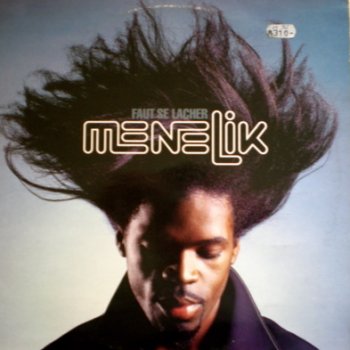 Ménélik Faut se lacher (Nasty remix)