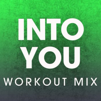 Power Music Workout Into You (Extended Workout Mix)