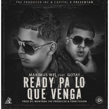 Maximus Wel feat. Gotay Ready Pa Lo Que Venga