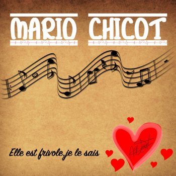 Mario Chicot Elle est frivole, je le sais