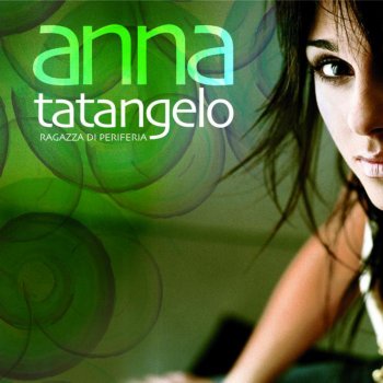 Anna Tatangelo O Te O Me