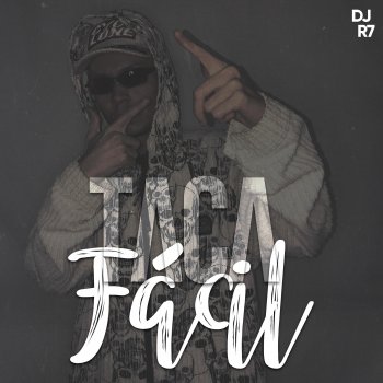 DJ R7 Taca Fácil