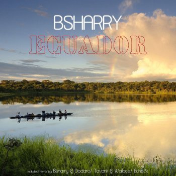Bsharry Ecuador (Stefano Di Nardo Remix)