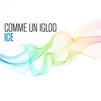 Ice Comme Un Igloo - Extended