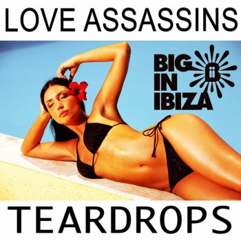 Love Assassins Teardrops (7Th Heaven Vocal Remix)