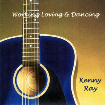 Kenny Ray Work Love & Dance