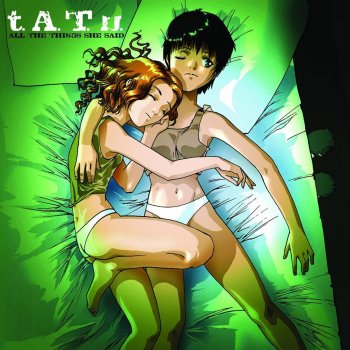 t.A.T.u. All the Things She Said (Radio Version)