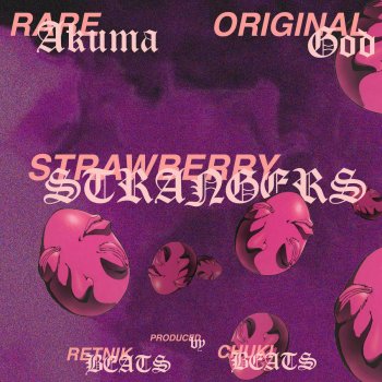 Rare Akuma feat. Original God Strawberry Strangers