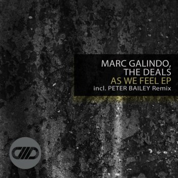 Marc Galindo feat. The Deals As We Feel (Peter Bailey Remix)