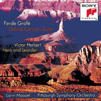 Исполнитель Lorin Maazel feat. Pittsburgh Symphony Orchestra, альбом Grofé: Grand Canyon Suite - Herbert: Hero and Leander