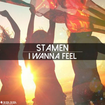 STAMEN I Wanna Feel - Original Mix