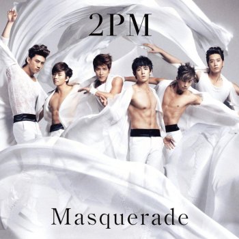 2PM マスカレード ~Masquerade~