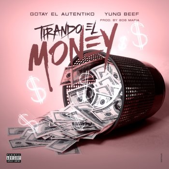 Yung Beef feat. Gotay "El Autentiko" Tirando el Money