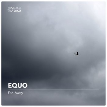 Equo Far Away