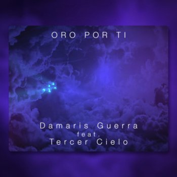 Damaris Guerra feat. Tercer Cielo Oro por Ti