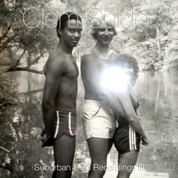 Исполнитель Clem Snide, альбом Suburban Field Recordings III