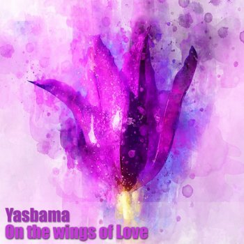 Yasbama On The Wings Of Love