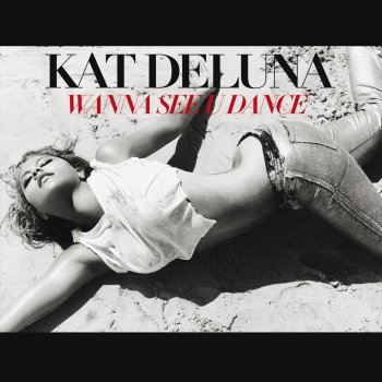 Kat DeLuna Wanna See U Dance (La La La) (Trackstorm dubstep remix)