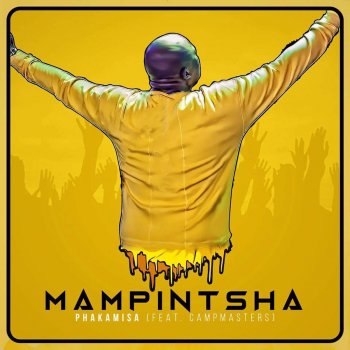 Mampintsha feat. CampMasters Phakamisa