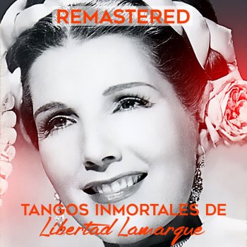 Libertad Lamarque Nostalgias (Remastered)