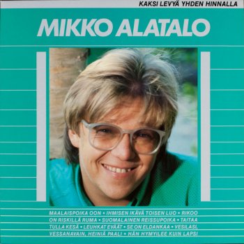 Mikko Alatalo Sun on oltava viilee