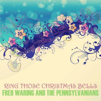 Fred Waring & The Pennsylvanians I Wonder as I Wander / Silent Night