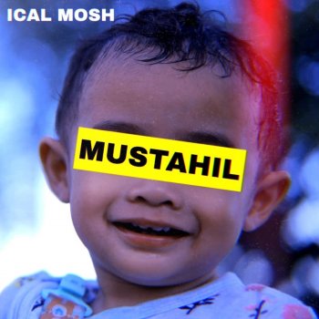 Ical Mosh Mustahil