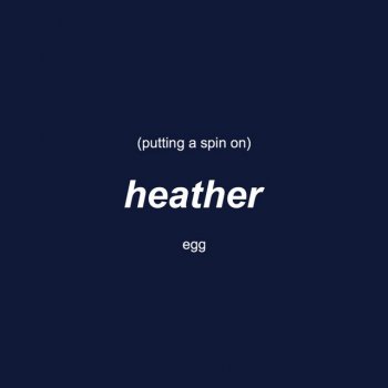 Egg Putting a Spin on Heather