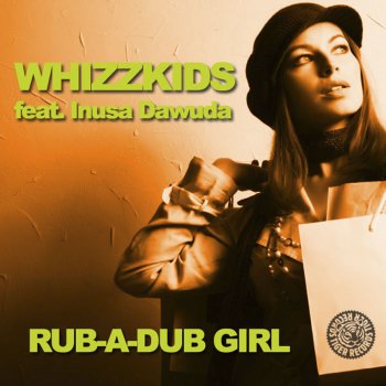 Whizzkids feat. Inusa Dawuda Rub-A-Dub Girl (feat. Inusa Dawuda) - STFU Edit