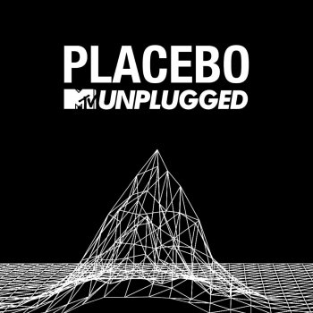 Placebo Because I Want You - MTV Unplugged