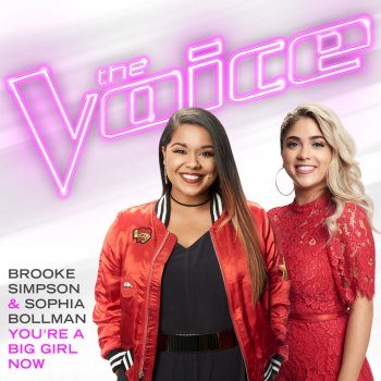 Brooke Simpson feat. Sophia Bollman You're a Big Girl Now (The Voice Performance)