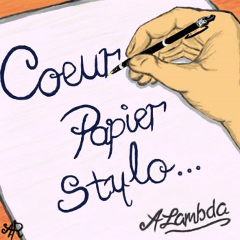 Исполнитель ALambda, альбом cœur papier stylo...