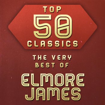 Elmore James Take Me Wherever You Go