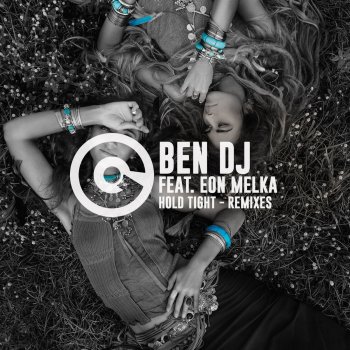 Ben DJ feat. Eon Melka Hold Tight - Smackm Remix