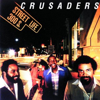 The Crusaders Street Life