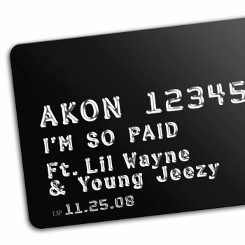 Akon feat. Lil Wayne & Young Jeezy I'm So Paid