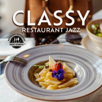 Restaurant Background Music Academy Classy Evening