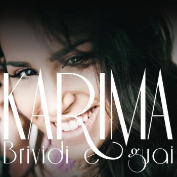 Karima Brividi E Guai (Radio Edit)