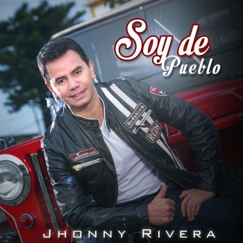 Jhonny Rivera Me Ajuicié