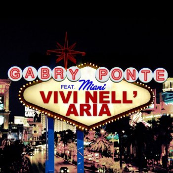 Gabry Ponte Vivi Nell'aria (feat. Miani) [Old' S Cool Remix Radio Edit]