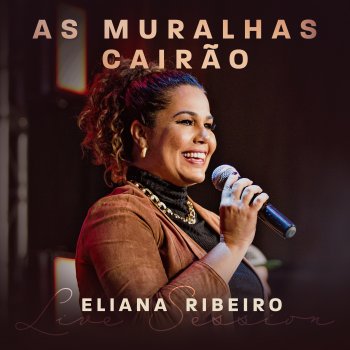 Eliana Ribeiro As Muralhas Cairão