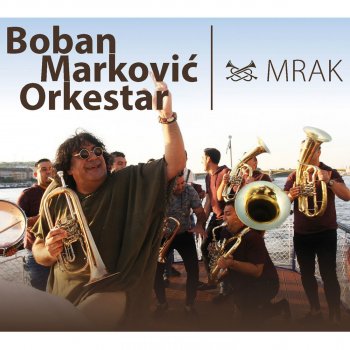 Boban Markovic Orkestar Guram Guram