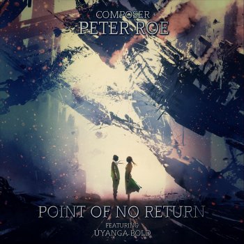Peter Roe feat. Uyanga Bold Point of No Return