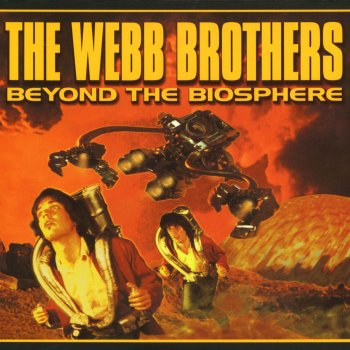 The Webb Brothers I'M Over And I Know It.........