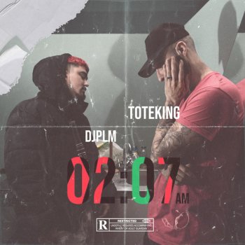 ToteKing feat. Dj Plm 02:07 Am