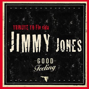 Jimmy Jones Good Feeling (Remix)