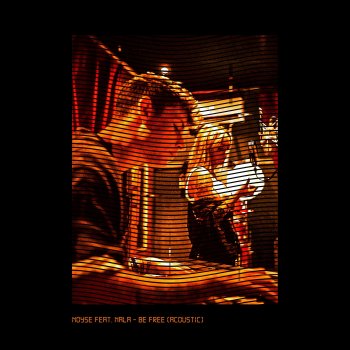 NOYSE feat. NALA Be Free - Acoustic
